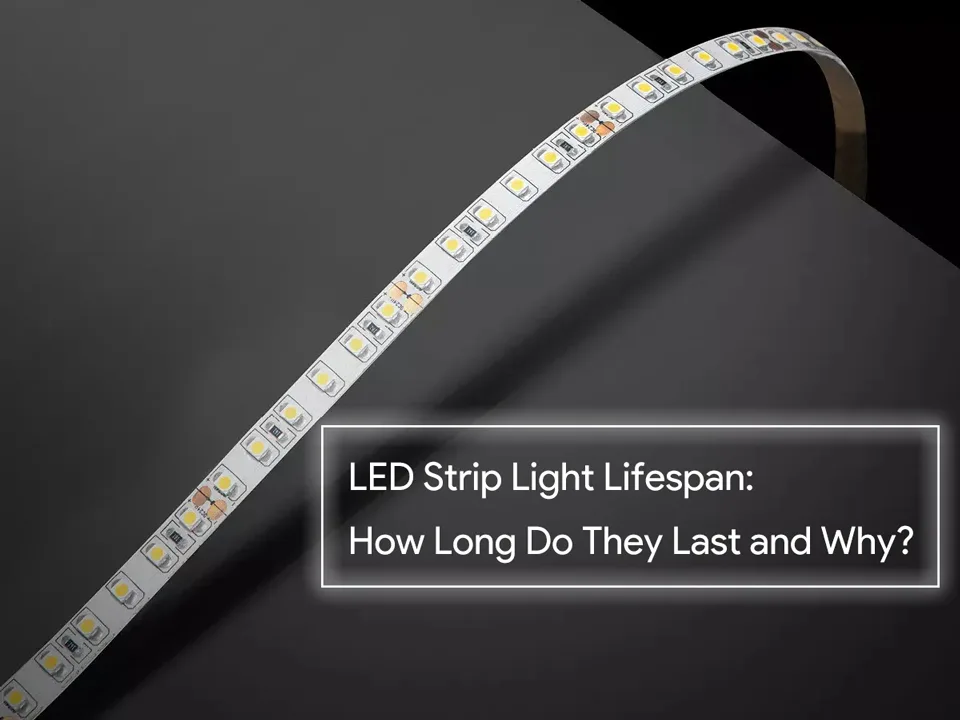 LED Strip Light Lifespan_How Long Do They Last and Why